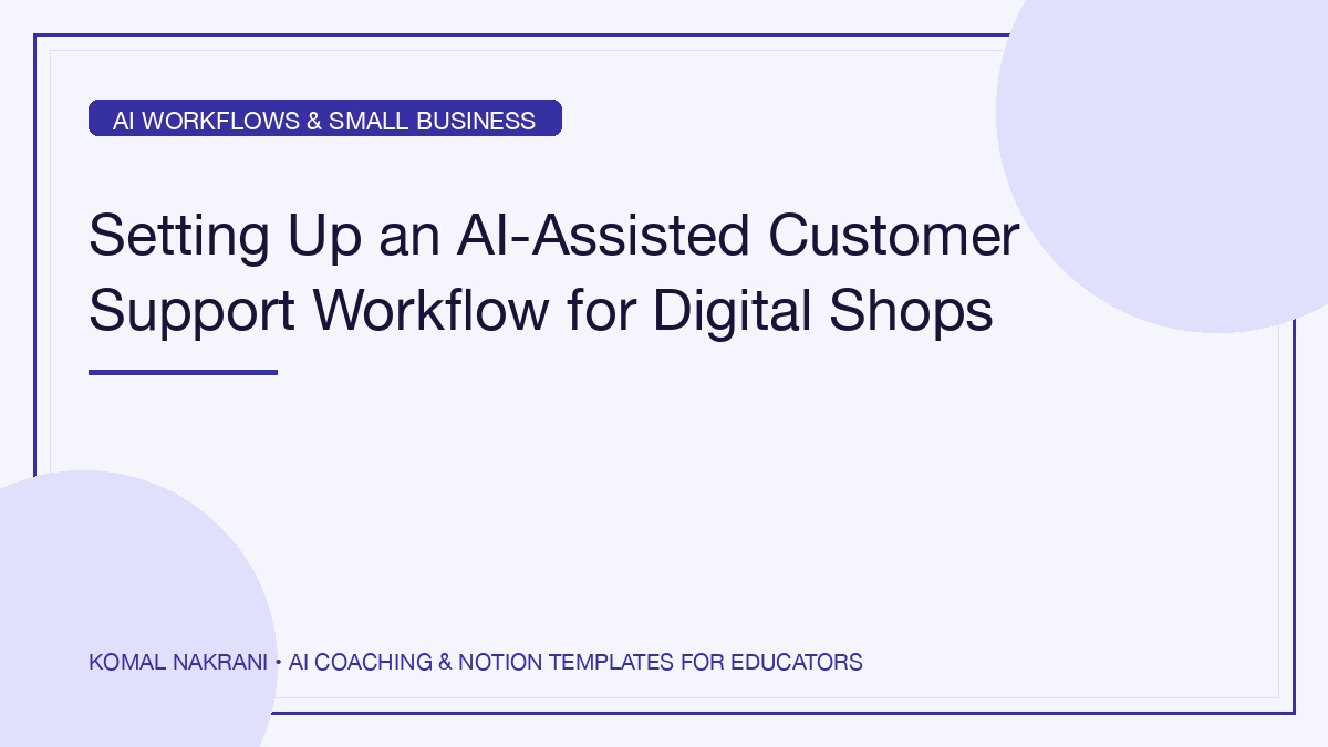 Setting Up an AI-Assisted Customer Support Workflow for Digital Shops