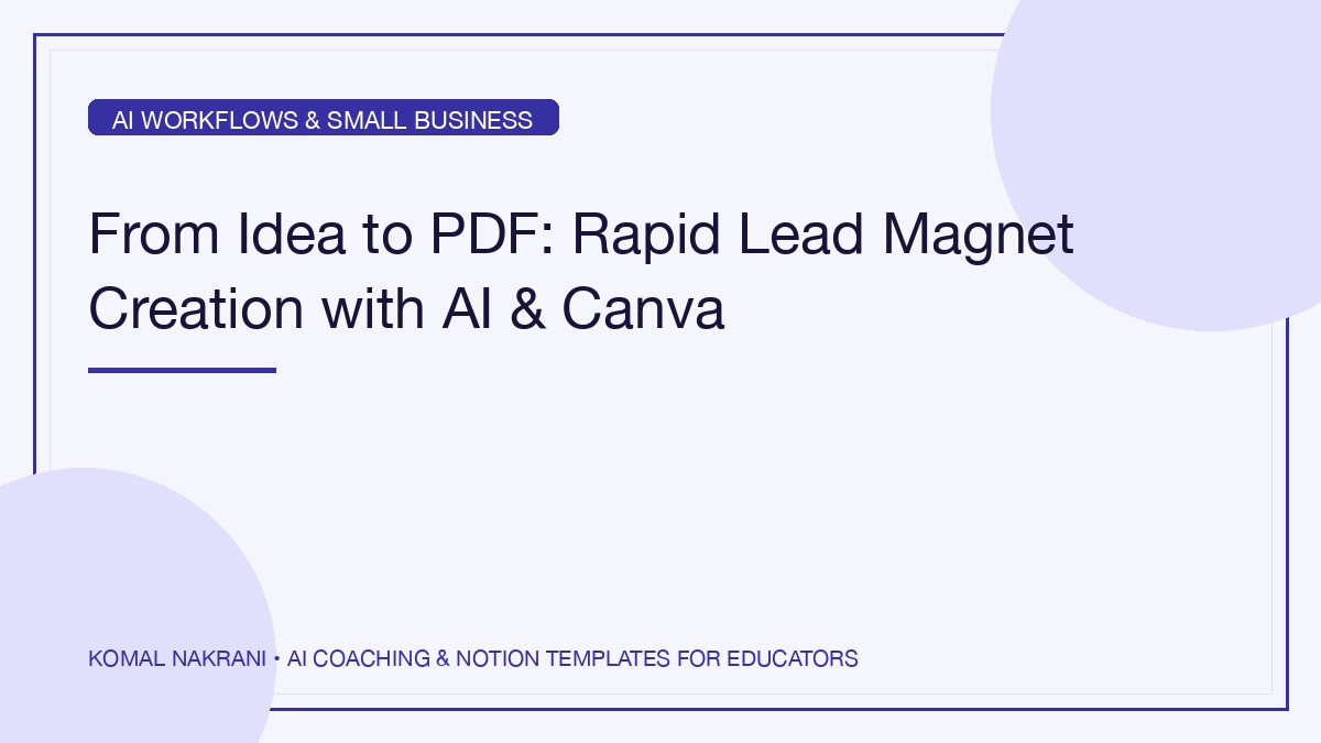 From Idea to PDF: Rapid Lead Magnet Creation with AI & Canva