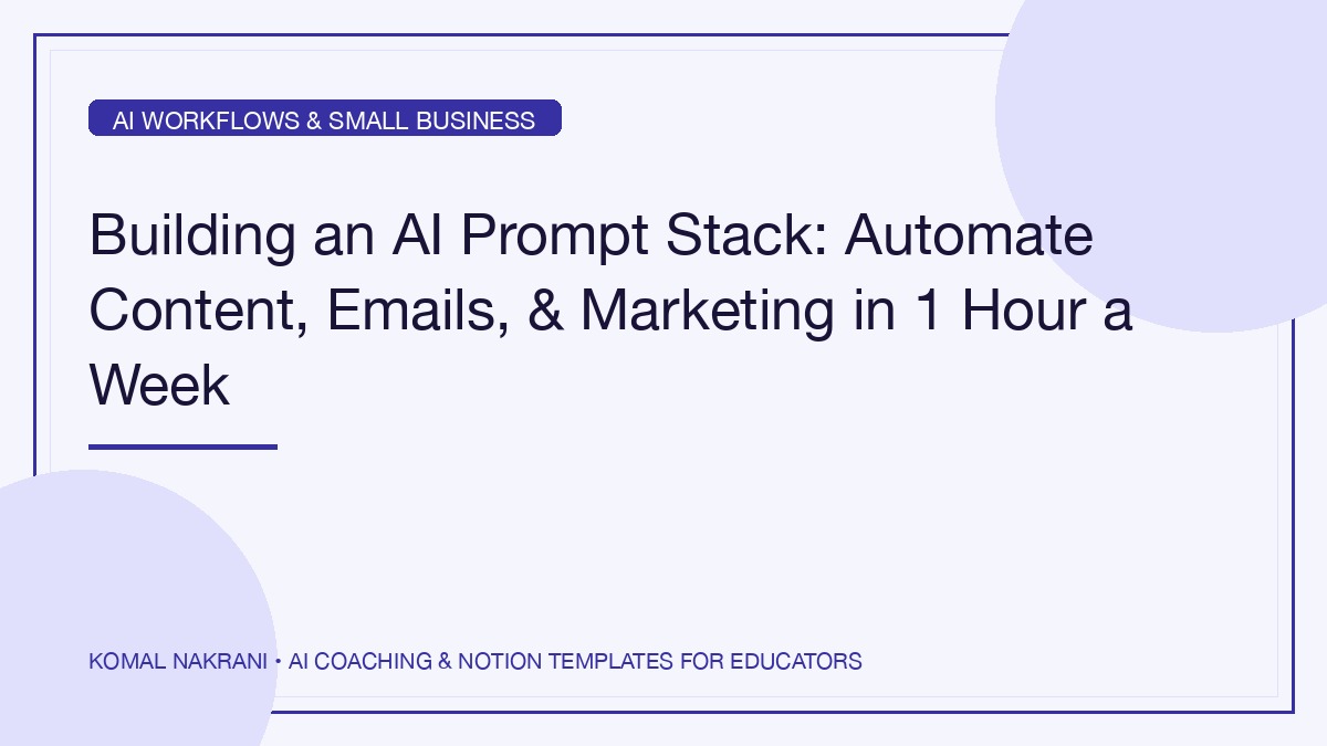 Building an AI Prompt Stack for Small Business: Batch Content Fast