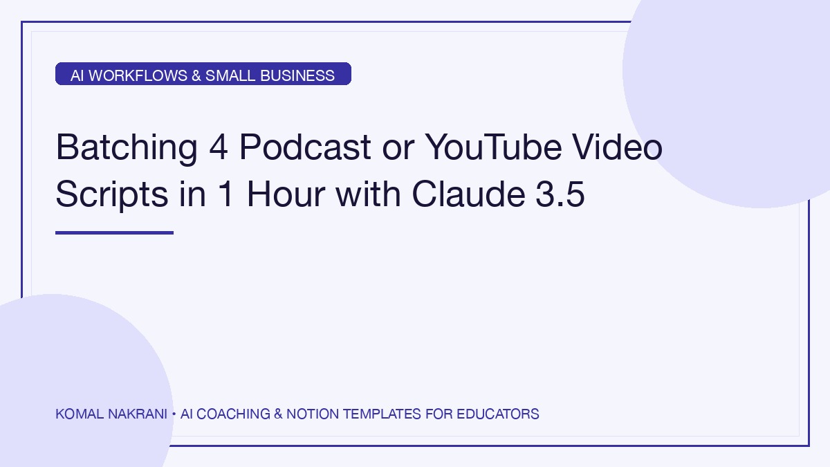 Batching 4 Podcast or YouTube Video Scripts in 1 Hour with Claude 3.5