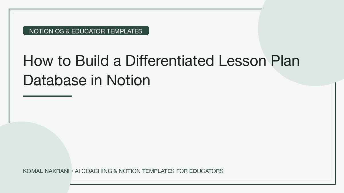 How to Build a Differentiated Lesson Plan Database in Notion