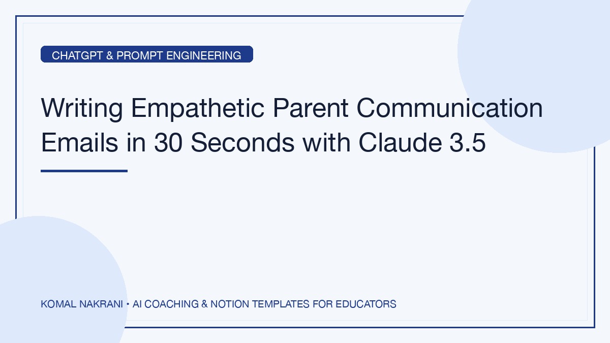 Writing Empathetic Parent Communication Emails in 30 Seconds with Claude 3.5