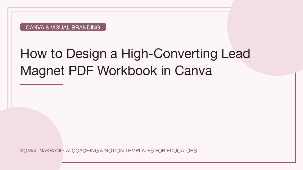 How to Design a High-Converting Lead Magnet PDF Workbook in Canva
