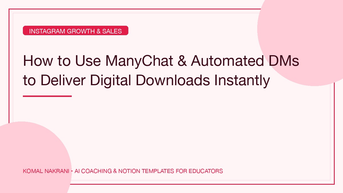 How to Use ManyChat & Automated DMs to Deliver Digital Downloads Instantly