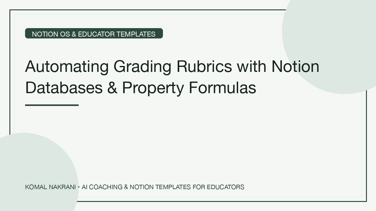 Automating Grading Rubrics with Notion Databases & Property Formulas