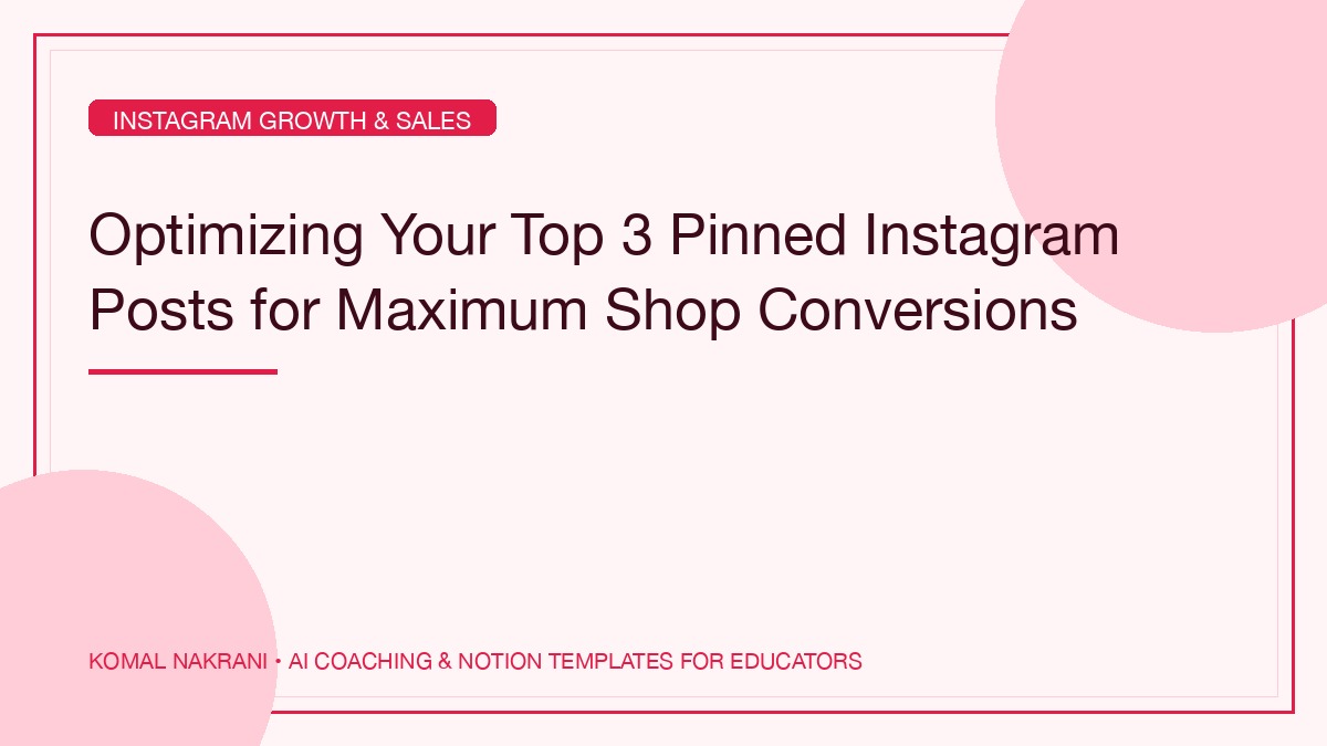 Optimizing Your Top 3 Pinned Instagram Posts for Maximum Shop Conversions